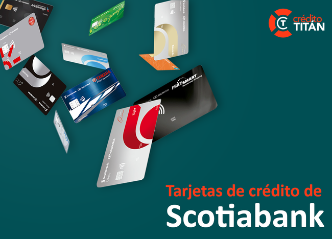 Tarjetas de Crédito de Scotiabank: Información, Opiniones y Cómo Funciona