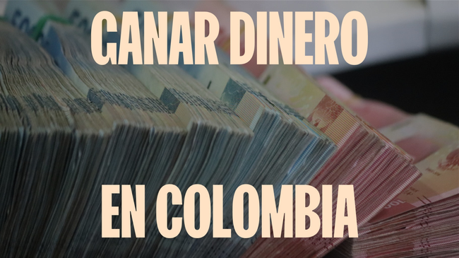 30 formas de conseguir dinero rápido en Colombia
